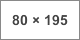 80 x 195