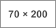 70 x 200