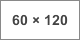 60 x 120